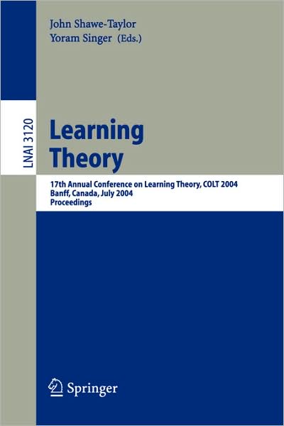 Cover for J Shawe-taylor · Learning Theory: 17th Annual Conference on Learning Theory, Colt 2004, Banff, Canada, July 1-4, 2004, Proceedings - Lecture Notes in Computer Science (Taschenbuch) (2004)