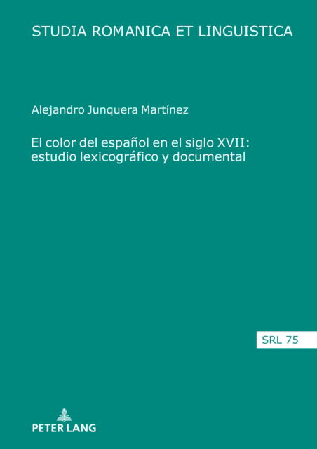 Cover for Alejandro Junquera Martínez · Color Del Español en el Siglo XVII (Book) (2023)