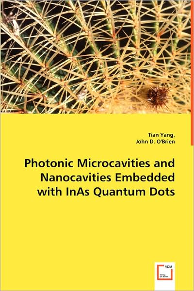 Cover for Tian Yang · Photonic Microcavities and Nanocavities Embedded with Inas Quantum Dots (Paperback Book) (2008)