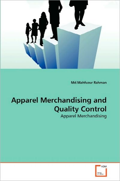 Cover for Md.mahfuzur Rahman · Apparel Merchandising and Quality Control (Paperback Book) (2010)