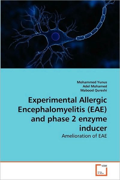 Cover for Mabood Qureshi · Experimental Allergic Encephalomyelitis (Eae) and Phase 2 Enzyme Inducer: Amelioration of Eae (Paperback Book) (2010)