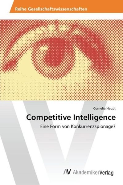 Cover for Haupt · Competitive Intelligence (Bok) (2015)