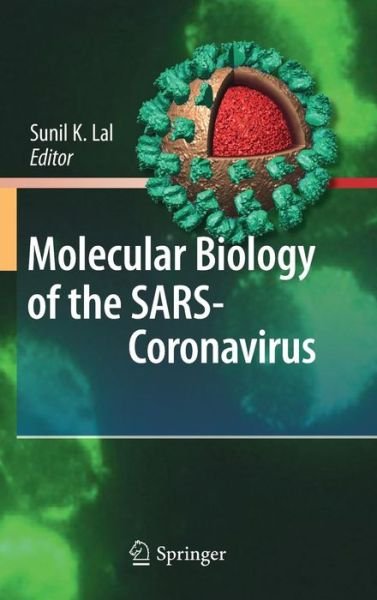 Cover for Sunil K Lal · Molecular Biology of the SARS-Coronavirus (Hardcover Book) [2010 edition] (2010)