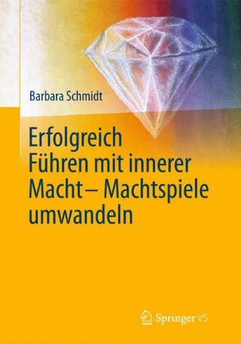 Cover for Barbara Schmidt · Erfolgreich fuhren mit innerer Macht - Machtspiele umwandeln (Hardcover Book) [German, 2015 edition] (2014)