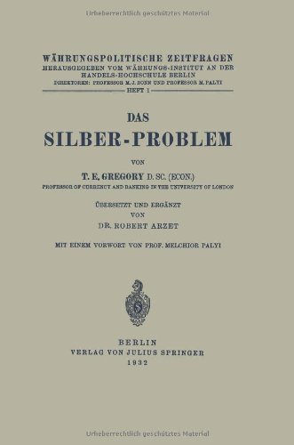 Cover for T E Gregory · Das Silber-Problem - Wahrungspolitische Zeitfragen (Paperback Book) [1932 edition] (1932)