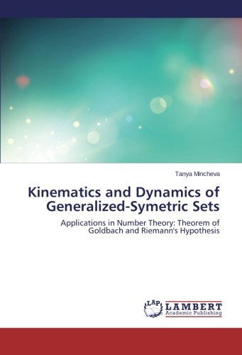 Cover for Tanya Mincheva · Kinematics and Dynamics of Generalized-symetric Sets: Applications in Number Theory: Theorem of Goldbach and Riemann's Hypothesis (Paperback Book) (2014)