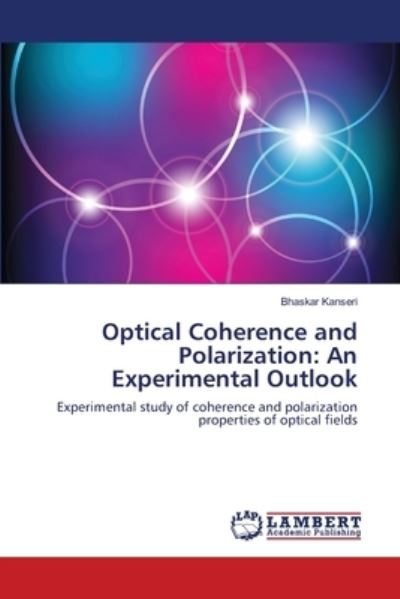 Optical Coherence and Polarizat - Kanseri - Kirjat -  - 9783659403828 - keskiviikko 5. kesäkuuta 2013