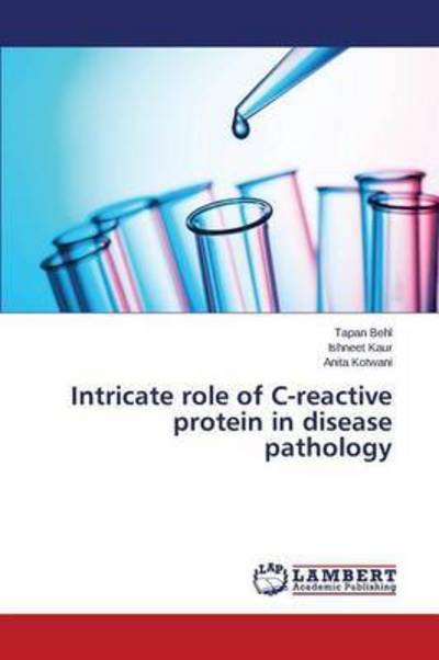 Cover for Behl Tapan · Intricate Role of C-reactive Protein in Disease Pathology (Paperback Bog) (2015)