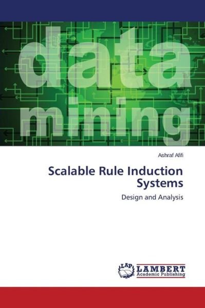 Cover for Afifi Ashraf · Scalable Rule Induction Systems (Pocketbok) (2015)