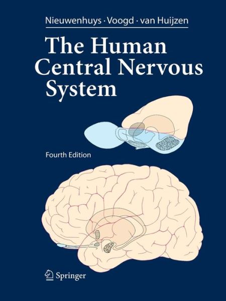 Cover for Rudolf Nieuwenhuys · The Human Central Nervous System (Book) [Softcover reprint of the original 4th ed. 2008 edition] (2016)
