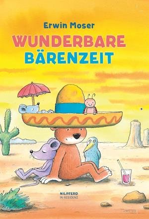 Cover for Erwin Moser · Wunderbare Bärenzeit (Hardcover Book) (2012)