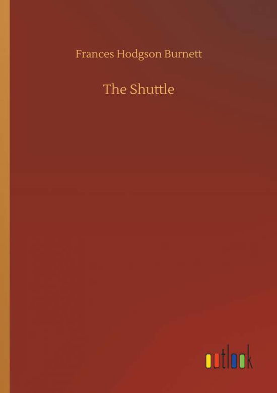 The Shuttle - Burnett - Bøger -  - 9783734081828 - 25. september 2019