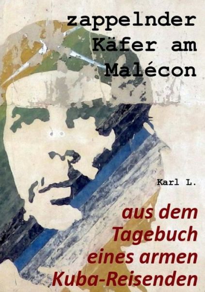 Cover for Karl L. · Zappelnder Käfer Am Malécon (Paperback Book) [German edition] (2014)