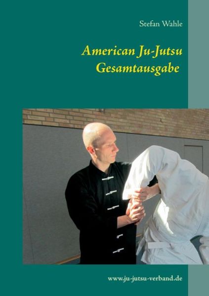 Cover for Stefan Wahle · American Ju-jutsu Gesamtausgabe (Paperback Book) (2015)