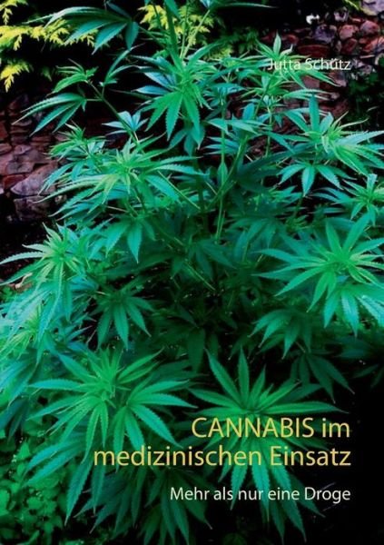 Cover for Jutta Schutz · Cannabis Im Medizinischen Einsatz (Paperback Book) (2015)