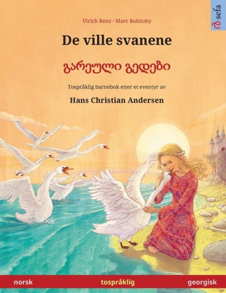 Cover for Ulrich Renz · De ville svanene - ??????? ?????? (norsk - georgisk) (Paperback Book) (2023)