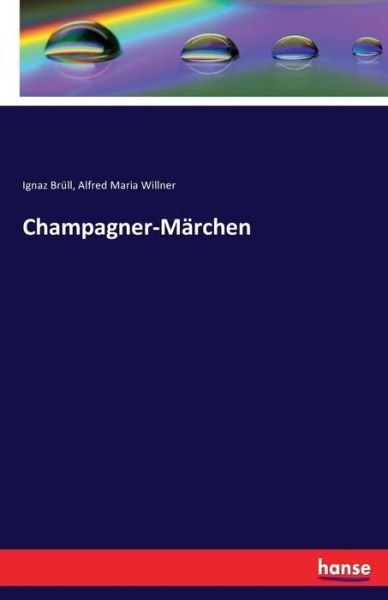 Cover for Brüll · Champagner-Märchen (Buch) (2016)