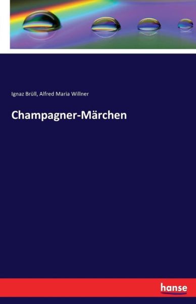 Cover for Brüll · Champagner-Märchen (Book) (2016)