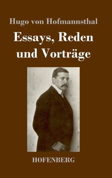 Cover for Hugo Von Hofmannsthal · Essays, Reden und Vortrage (Hardcover Book) (2020)