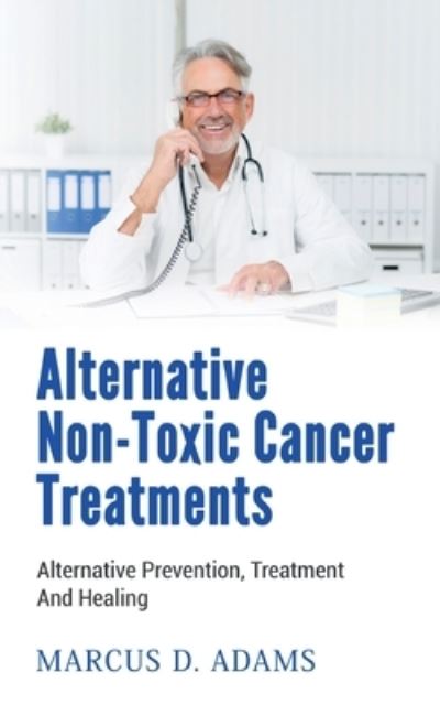 Cover for Adams · Alternative Non-Toxic Cancer Trea (N/A) (2021)