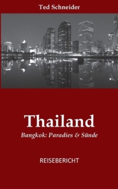 Cover for Ted Schneider · Thailand: Bangkok: Paradies &amp; Sunde (Paperback Book) (2023)