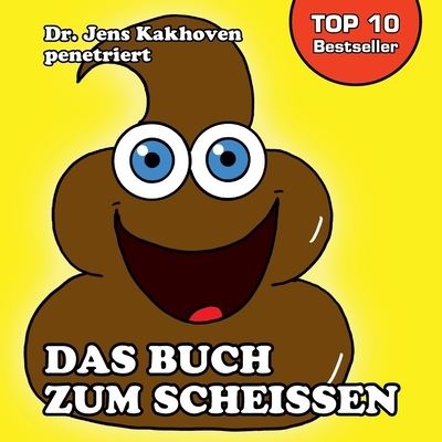 Cover for Jens Kakhoven · Das Buch zum Scheissen (Paperback Book) (2021)