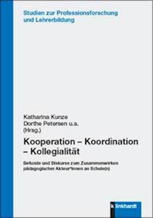 Cover for Katharina Kunze · Kooperation - Koordination - Kollegialität (Paperback Book) (2021)