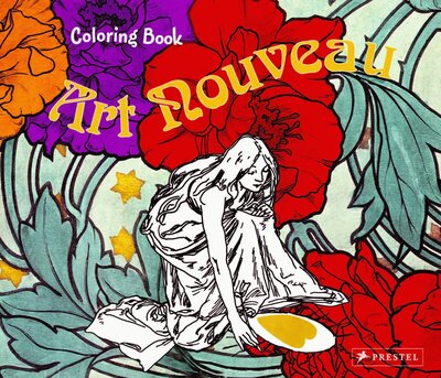 Coloring Book Art Nouveau - Annette Roeder - Kirjat - Prestel Junior - 9783791370828 - perjantai 20. toukokuuta 2011