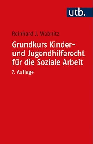 Cover for Reinhard J. Wabnitz · Grundkurs Kinder- und Jugendhilferecht für die Soziale Arbeit (Paperback Book) (2021)