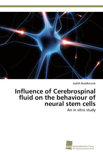 Cover for Judith Buddensiek · Influence of Cerebrospinal Fluid on the Behaviour of Neural Stem Cells: an in Vitro Study (Paperback Book) (2012)