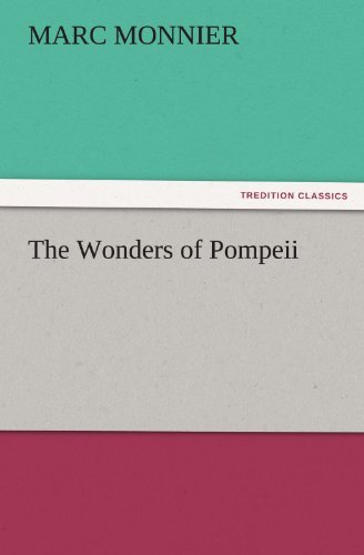 Cover for Marc Monnier · The Wonders of Pompeii (Tredition Classics) (Taschenbuch) (2011)