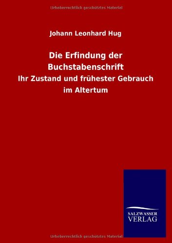 Cover for Johann Leonhard Hug · Die Erfindung Der Buchstabenschrift (Paperback Book) [German edition] (2013)