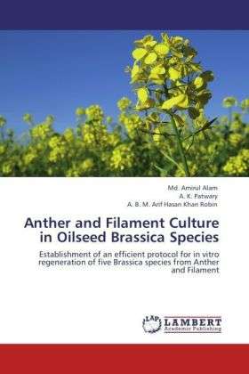 Anther and Filament Culture in Oil - Alam - Books -  - 9783846500828 - 