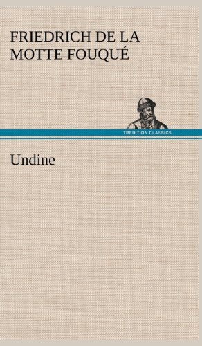 Cover for Friedrich De La Motte Fouque · Undine (Hardcover Book) [German edition] (2012)