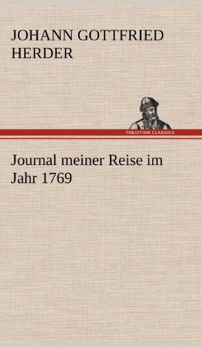 Cover for Johann Gottfried Herder · Journal Meiner Reise Im Jahr 1769 (Hardcover Book) [German edition] (2012)