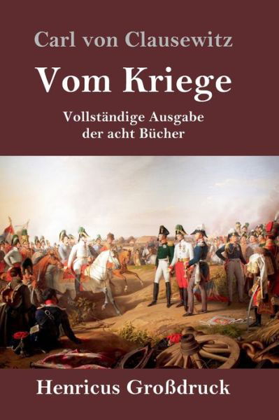 Cover for Carl Von Clausewitz · Vom Kriege (Grossdruck) (Inbunden Bok) (2019)