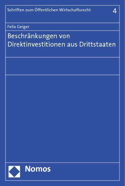 Cover for Geiger · Beschränkungen von Direktinvesti (Bok) (2013)