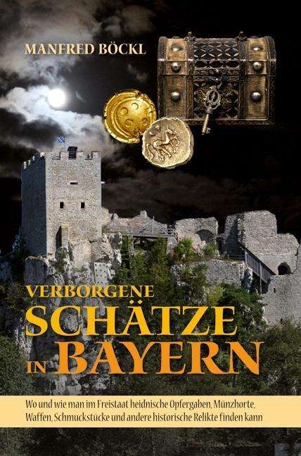 Cover for Böckl · Verborgene Schätze in Bayern (Book)