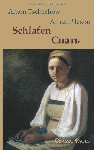 Schlafen: Zweisprachige Ausgabe (Classic Pages) (German Edition) - A. P. Tschechow - Books - Europaeischer Hochschulverlag - 9783867415828 - October 8, 2010