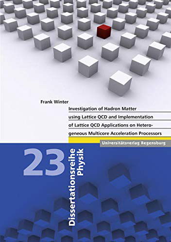 Cover for Frank Winter · Investigation of Hadron Matter Using Lattice QCD and Implementation of Lattice QCD Applications on Heterogeneous Multicore Acceleration Processors (Paperback Book) (2011)