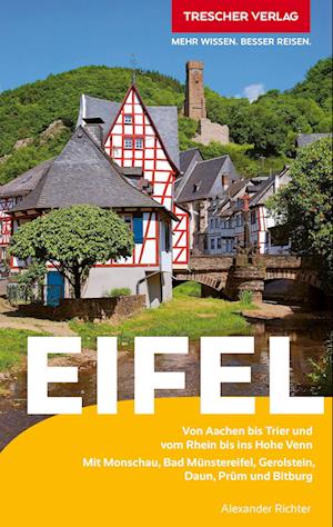 TRESCHER Reiseführer Eifel - Alexander Richter - Books - TRESCHER - 9783897946828 - June 4, 2024