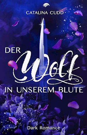 Cover for Catalina Cudd · Der Wolf in unserem Blute (Paperback Book) (2021)