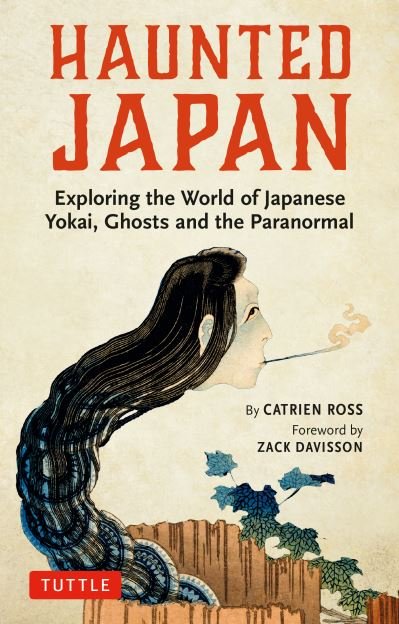 Cover for Catrien Ross · Haunted Japan: Exploring the World of Japanese Yokai, Ghosts and the Paranormal (Pocketbok) (2020)
