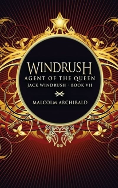 Cover for Malcolm Archibald · Agent Of The Queen - Jack Windrush (Hardcover Book) [Large type / large print edition] (2021)