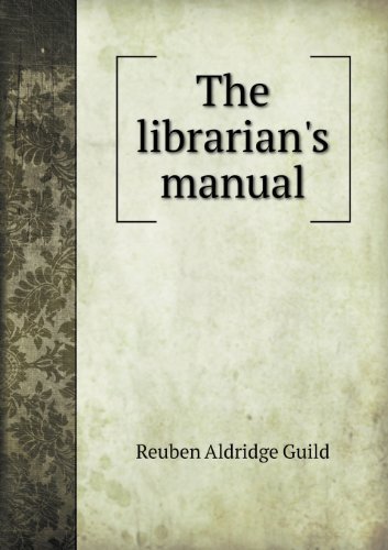 Cover for Reuben Aldridge Guild · The Librarian's Manual (Paperback Bog) (2013)