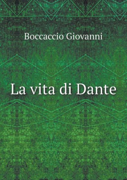 Cover for Boccaccio Giovanni · La Vita Di Dante (Paperback Book) (2015)