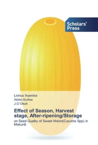 Effect of Season, Harvest stage - Ihyembe - Bøger -  - 9786138909828 - 14. august 2019