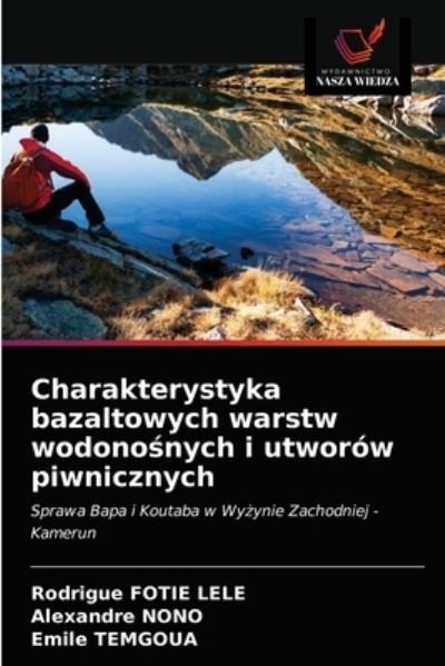 Cover for Rodrigue Fotie Lele · Charakterystyka bazaltowych warstw wodono?nych i utworow piwnicznych (Taschenbuch) (2021)