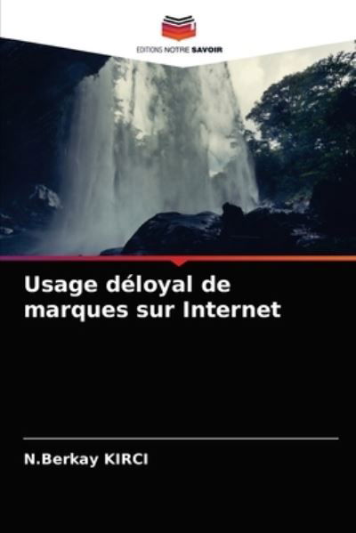 Cover for N Berkay Kirci · Usage deloyal de marques sur Internet (Paperback Bog) (2021)