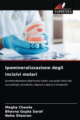 Cover for Megha Chawla · Ipomineralizzazione degli incisivi molari (Paperback Book) (2021)